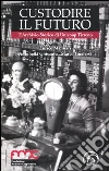 Custodire il futuro. L'archivio storico di Unicoop Tirreno Custodire il futuro. L'archivio storico di Unicoop Tirreno