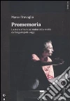 Promemoria. La storia d'Italia ai confini della realtà da Tangentopoli a oggi Promemoria. La storia d'Italia ai confini della realtà da Tangentopoli a oggi