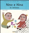 Nino e Nina. La bellezza Nino e Nina. La bellezza