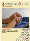 Sangue del mio sangue. Il viaggio del dolore Sangue del mio sangue. Il viaggio del dolore