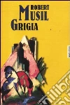 Grigia Grigia
