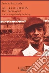 Gil Scott-Heron. The bluesologist. Storia e discografia del padre del rap Gil Scott-Heron. The bluesologist. Storia e discografia del padre del rap