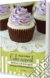 Cake appeal. Manuale di dolcezze Cake appeal. Manuale di dolcezze