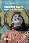 Mondine in campo. Dinamiche e retoriche di un lavoro del Novecento libro