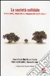 La società solidale. Generazioni, sindacato e protagonismo degli anziani La società solidale. Generazioni, sindacato e protagonismo degli anziani