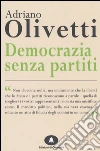 Democrazia senza partiti Democrazia senza partiti
